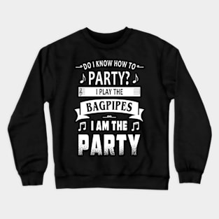 Bagpipes Player Party Crewneck Sweatshirt